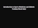 [PDF Download] Introduction to Sports Medicine and Athletic Training (Book Only) [PDF] Online