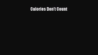 [PDF Download] Calories Don't Count [PDF] Full Ebook
