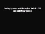 Read Trading Systems and Methods   Website (5th edition) Wiley Trading Ebook Online