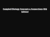 [PDF Download] Campbell Biology: Concepts & Connections (8th Edition) [PDF] Online