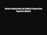 PDF Download Cocina Vegetariana de Rapida Preparacion (Spanish Edition) Read Online