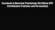 [PDF Download] Casebook in Abnormal Psychology 4th Edition (PSY 254 Behavior Problems and Personality)