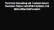 [PDF Download] The Crisis Counseling and Traumatic Events Treatment Planner with DSM-5 Updates