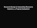 [PDF Download] Research Design in Counseling (Research Statistics & Program Evaluation) [PDF]