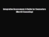 [PDF Download] Integrative Assessment: A Guide for Counselors (Merrill Couseling) [Download]