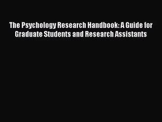 [PDF Download] The Psychology Research Handbook: A Guide for Graduate Students and Research