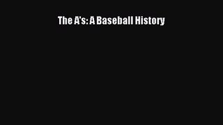 [PDF Download] The A's: A Baseball History [Download] Full Ebook