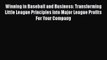 [PDF Download] Winning in Baseball and Business: Transforming Little League Principles Into