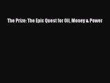 [PDF Download] The Prize: The Epic Quest for Oil Money & Power [PDF] Online