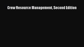 [PDF Download] Crew Resource Management Second Edition [Download] Full Ebook