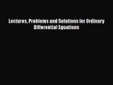 Download Lectures Problems and Solutions for Ordinary Differential Equations Ebook Online