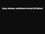 [PDF Download] Drugs Behavior and Modern Society (7th Edition) [PDF] Full Ebook