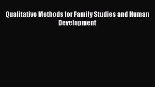 [PDF Download] Qualitative Methods for Family Studies and Human Development [Read] Full Ebook