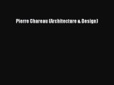 [PDF Download] Pierre Chareau (Architecture & Design) [Read] Online
