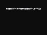 [PDF Download] Fifty Shades Freed (Fifty Shades Book 3) [PDF] Full Ebook