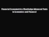 Read Financial Econometrics (Routledge Advanced Texts in Economics and Finance) Ebook Online