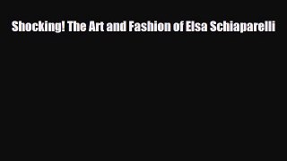 PDF Download Shocking! The Art and Fashion of Elsa Schiaparelli PDF Full Ebook