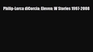 PDF Download Philip-Lorca diCorcia: Eleven: W Stories 1997-2008 PDF Full Ebook
