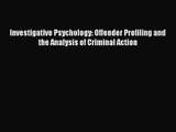 [PDF Download] Investigative Psychology: Offender Profiling and the Analysis of Criminal Action