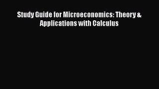 Read Study Guide for Microeconomics: Theory & Applications with Calculus PDF Online