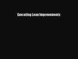 Download Executing Lean Improvements PDF Online