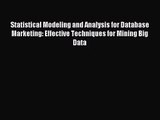 [PDF Download] Statistical Modeling and Analysis for Database Marketing: Effective Techniques