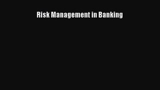 Read Risk Management in Banking PDF Free