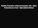 Download Bundle: Principles of Macroeconomics 6th + Aplia Printed Access Card + Aplia Edition