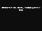 Read Flowcharts: Plain & Simple: Learning & Application Guide PDF Free