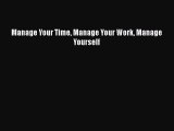 Read Manage Your Time Manage Your Work Manage Yourself PDF Free
