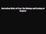 [PDF Download] Australian Birds of Prey: The Biology and Ecology of Raptors [PDF] Online