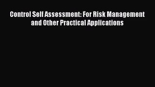 [PDF Download] Control Self Assessment: For Risk Management and Other Practical Applications