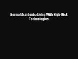 [PDF Download] Normal Accidents: Living With High-Risk Technologies [Download] Online