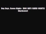 [PDF Download] Dog Days Raven Nights   [DOG DAYS RAVEN NIGHTS] [Hardcover] [PDF] Full Ebook