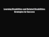 Download Learning Disabilities and Related Disabilities: Strategies for Success PDF Online