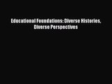 Download Educational Foundations: Diverse Histories Diverse Perspectives PDF Free