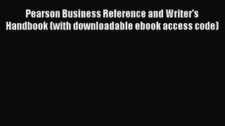 Download Pearson Business Reference and Writer's Handbook (with downloadable ebook access code)