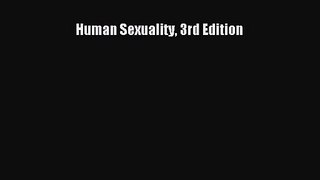 [PDF Download] Human Sexuality 3rd Edition [Read] Full Ebook