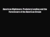 Read American Nightmare: Predatory Lending and the Foreclosure of the American Dream Ebook