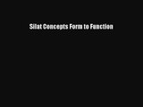 Silat Concepts Form to Function [PDF Download] Full Ebook