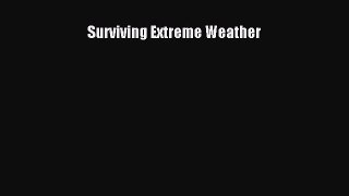 Surviving Extreme Weather [PDF] Full Ebook