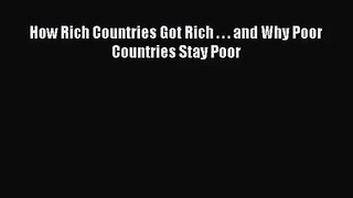 [PDF Download] How Rich Countries Got Rich . . . and Why Poor Countries Stay Poor [Read] Full