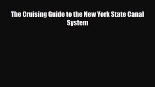 [PDF Download] The Cruising Guide to the New York State Canal System [Read] Online