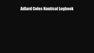 [PDF Download] Adlard Coles Nautical Logbook [PDF] Online