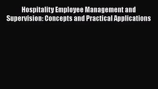 Download Hospitality Employee Management and Supervision: Concepts and Practical Applications