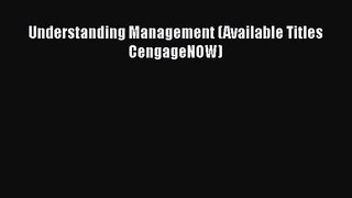 Read Understanding Management (Available Titles CengageNOW) Ebook Free