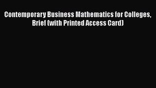 Read Contemporary Business Mathematics for Colleges Brief (with Printed Access Card) Ebook