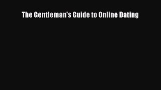 The Gentleman's Guide to Online Dating [PDF] Online