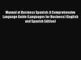 Download Manual of Business Spanish: A Comprehensive Language Guide (Languages for Business)