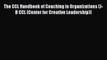 Download The CCL Handbook of Coaching in Organizations (J-B CCL (Center for Creative Leadership))